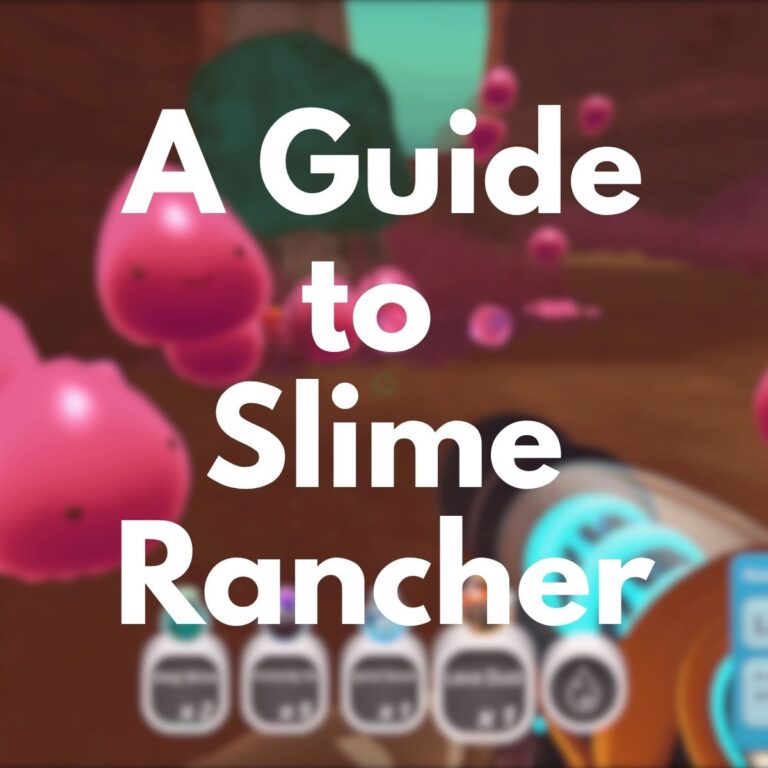 A New Players Guide to Slime Rancher