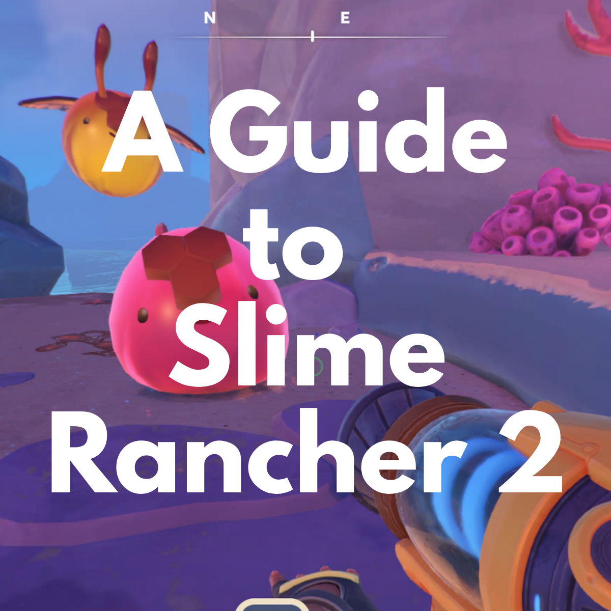 A Guide to Slime Rancher 2: Getting Started